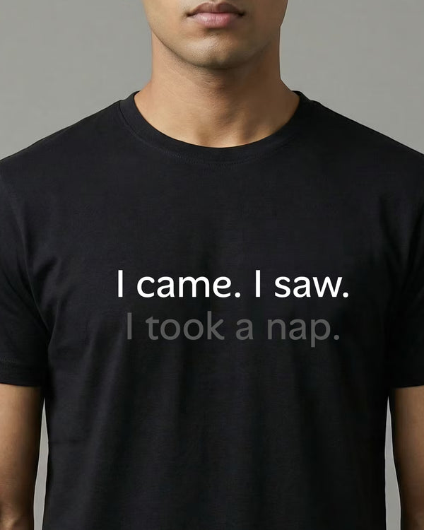 I came. I saw. I took a nap.